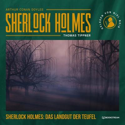 Sherlock Holmes: Das Landgut der Teufel - Arthur Conan Doyle,Thomas Tippner, Audio, 9783991408185