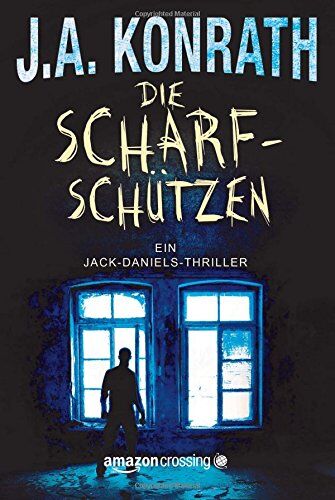 J.A. Konrath - Die Scharfschützen (Ein Jack-Daniels-Thriller, Band 5) - Preis vom 02.10.2026 23:42:20 h