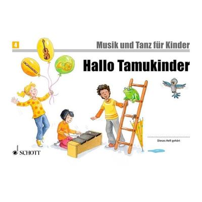 Hallo Tamukinder, Taschenbuch von Jutta Funk,Micaela Grüner,Rudolf Nykrin,Christine Perchermeier,Ulrike Schrott, Schott Music, 978-3-7957-5886-8