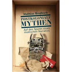 Postkoloniale Mythen, Sachbücher von Mathias Brodkorb