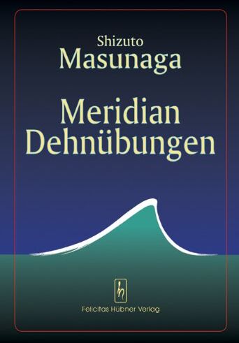 Shizuto Masunaga - Meridian Dehnübungen - Preis vom 10.10.2026 11:48:34 h