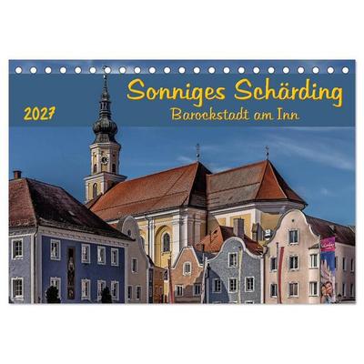 Sonniges Schärding, Barockstadt am Inn (Tischkalender 2027 DIN A5 quer), CALVENDO Monatskalender