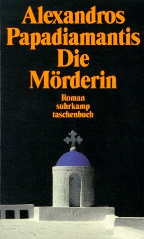 Alexandros Papadiamantis - Die Mörderin. - Preis vom 30.09.2026 22:30:23 h
