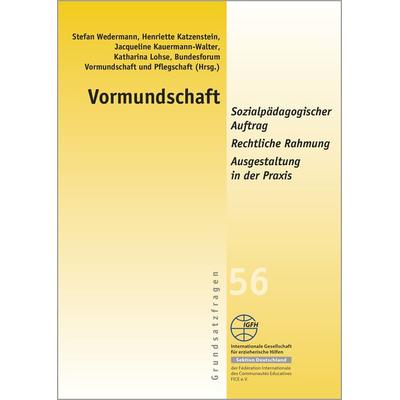 Vormundschaft, Taschenbuch von , Internationale Gesellschaft für erzieherische Hilfen, 978-3-947704-25-5