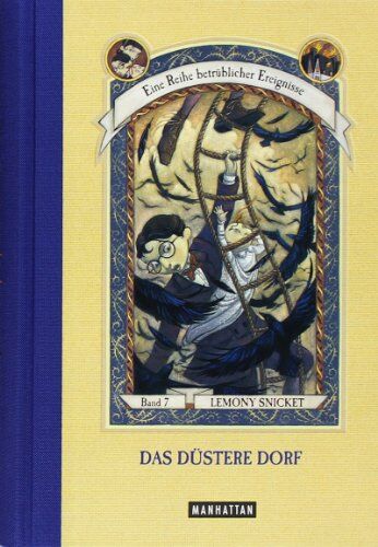 Lemony Snicket - Das düstere Dorf (Eine Reihe betrüblicher Ereignisse, Band 7) - Preis vom 16.10.2026 11:41:07 h