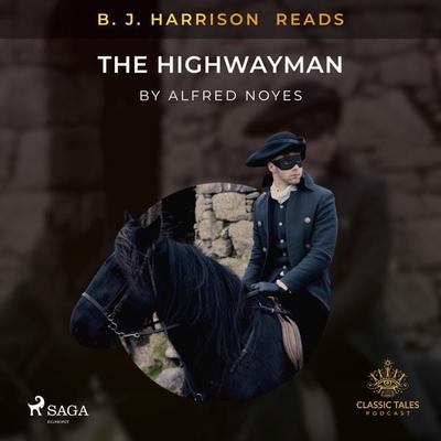 B. J. Harrison Reads The Highwayman - Alfred Noyes, Audio, 9788726573237