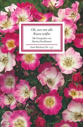 Martina Hochheimer - Oh, wer um alle Rosen wüßte (Insel Bücherei) - Preis vom 30.09.2026 22:30:23 h