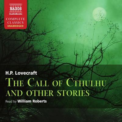 The Call Of Chtulhu And Other Stories (Unabridged) - Howard Ph. Lovecraft, Audio, 4057664034137