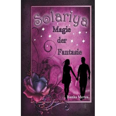 Solariya, Gebundene Ausgabe von Bianka Mertes, Tredition, 978-3-347-66355-8