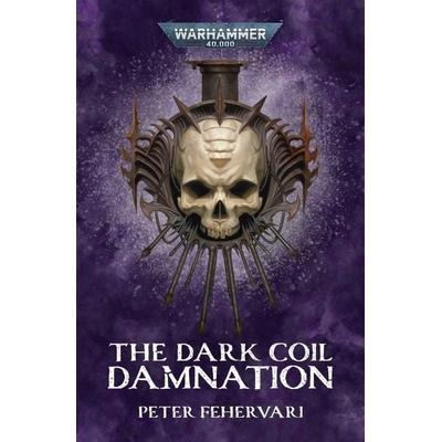 The Dark Coil, Taschenbuch von Peter Fehervari, Games Workshop, 978-1-83609-000-7