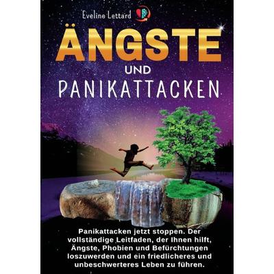 Ängste und Panikattacken, Taschenbuch von Eveline Lettard, Epubli, 978-3-7584-7759-1