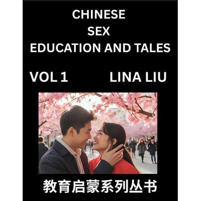 Chinese Sex Education and Tales (Volume 1)- Learn Mandarin Chinese Language, Vocabulary, Culture with Pinyin and English, HSK All Level Reading
