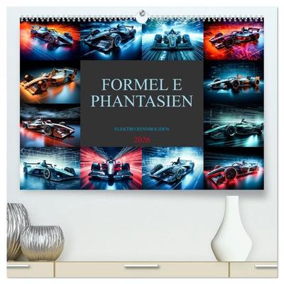 Formel E Phantasien (hochwertiger Premium Wandkalender 2026 DIN A2 quer), Kunstdruck in Hochglanz