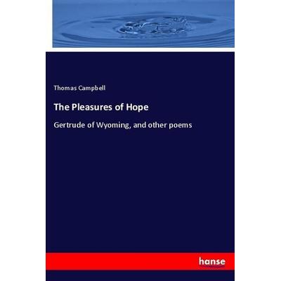 The Pleasures of Hope, Taschenbuch von Thomas Campbell, Hansebooks, 978-3-337-31881-9