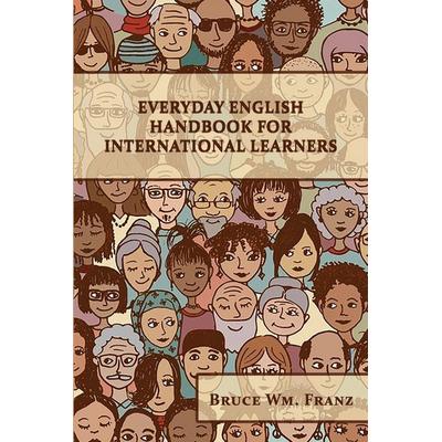 Everyday English Handbook for International Learners, Taschenbuch von Bruce W. Franz, Biblio Publishing, 978-1-62249-447-7