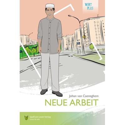 Neue Arbeit, Gebundene Ausgabe von Johan van Caeneghem, Spaß am Lesen, 978-3-947185-73-3