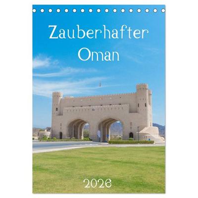 Zauberhafter Oman (Tischkalender 2026 DIN A5 hoch), CALVENDO Monatskalender