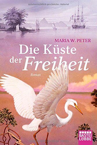 Peter, Maria W. - Die Küste der Freiheit: Roman - Preis vom 11.10.2026 15:43:13 h