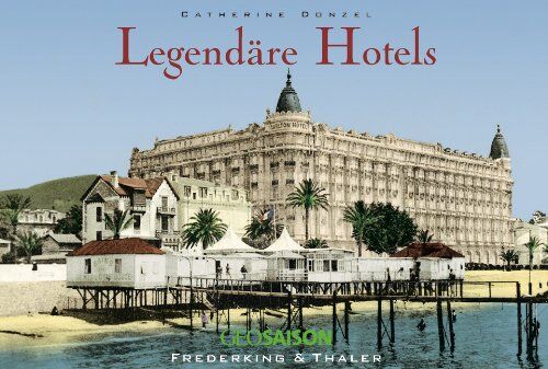 Marc Walter - Legendäre Hotels - Preis vom 17.10.2026 19:25:27 h