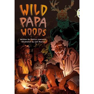 Bug Club Independent Fiction Year 6 Red B Wild Papa Woods, Taschenbuch von Patrice Lawrence, Pearson ELT, 978-0-435-14378-7