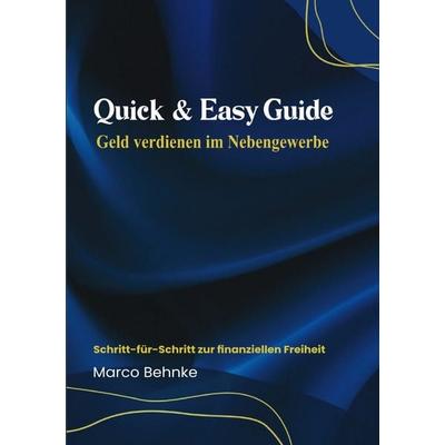 Quick & Easy Guide Geldverdienen im Nebengewerbe, Taschenbuch von Marco Behnke, Epubli, 978-3-8190-2193-0