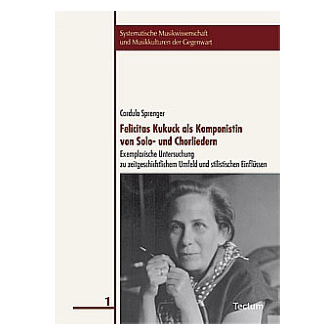 Tectum Felicitas Kukuck als Komponistin von Solo- und Chorliedern (Deutsch, Softcover, Cordula Sprenger) (7531852)