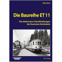 Die Baureihe ET 11, Ratgeber von Heinz Kurz
