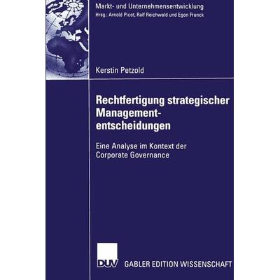 Rechtfertigung strategischer Managemententscheidungen, Taschenbuch von Kerstin Petzold, Deutscher Universitätsverlag, 978-3-8350-0032-2