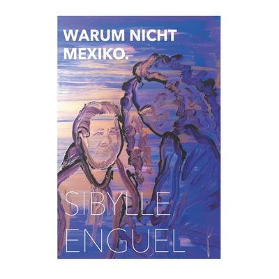 Warum nicht Mexiko, Taschenbuch von Sibylle Enguel, BoD – Books on Demand, 978-3-7504-0576-9