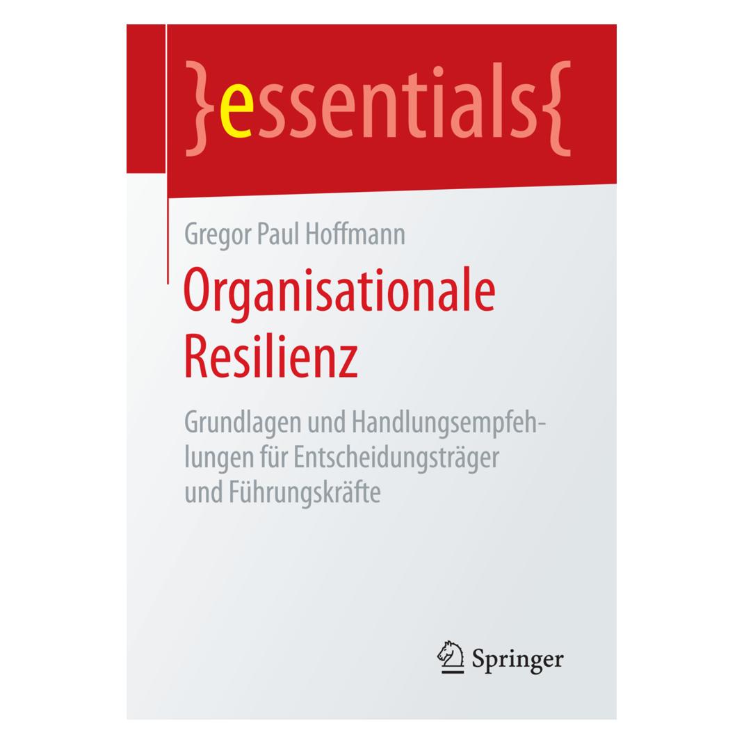 Springer Organisationale Resilienz (Deutsch, Softcover, Gregor Paul Hoffmann) (7613761)