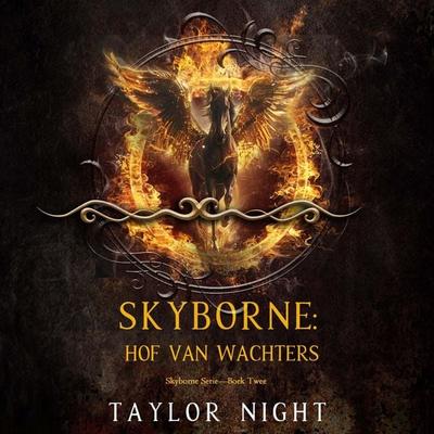 Skyborne: Hof van Wachters (Skyborne Serie—Boek Twee) - Taylor Night, Audio, 9798341591066