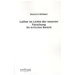 Luther im Lichte der neueren Forschung, Sachbücher von Heinrich Böhmer
