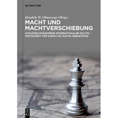 Macht und Machtverschiebung, Gebundene Ausgabe von , De Gruyter Oldenbourg, 978-3-11-079495-3