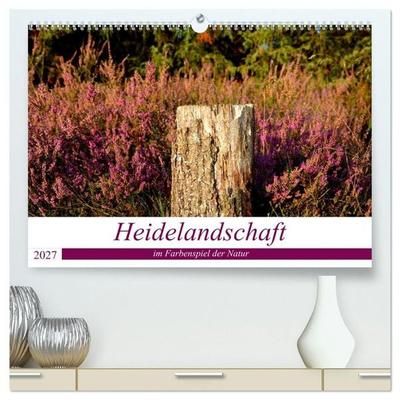 Heidelandschaft im Farbenspiel der Natur (hochwertiger Premium Wandkalender 2027 DIN A2 quer), Kunstdruck in Hochglanz