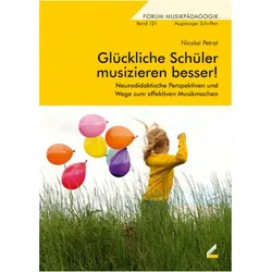 Glckliche Schler musizieren besser!, Fachbücher von Nicolai Petrat