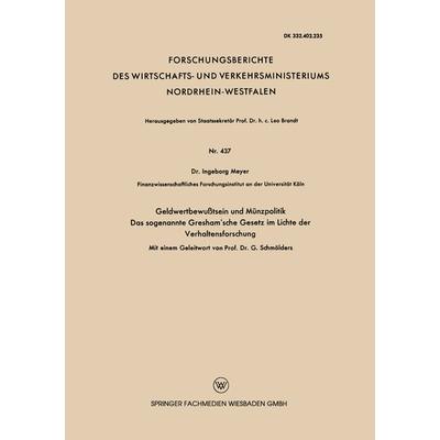 Geldwertbewußtsein und Münzpolitik Das sogenannte Gresham’sche Gesetz im Lichte der Verhaltensforschung, Taschenbuch von Ingeborg Meyer, VS Verlag für