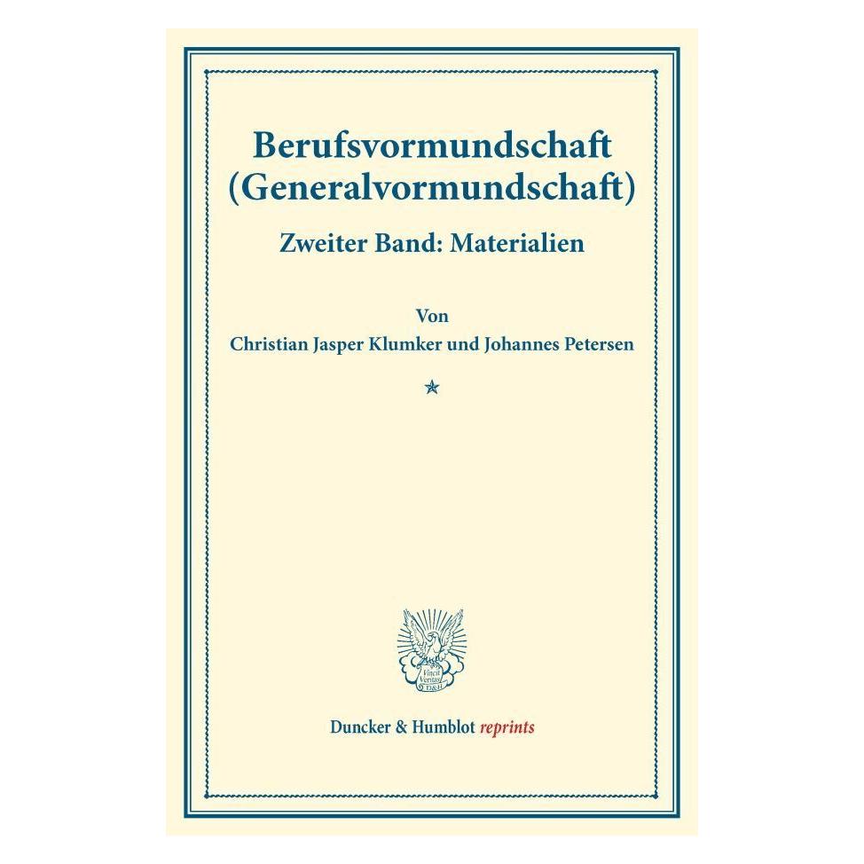 Duncker & Humblot Berufsvormundschaft (Generalvormundschaft). (Deutsch, Softcover, Christian Jasper Klumker, Johannes Petersen) (55866418)