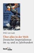 Dirk van Laak - Über alles in der Welt. Deutscher Imperialismus im 19. und 20. Jahrhundert - Preis vom 15.10.2026 23:06:25 h