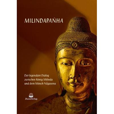 Milindapanha, Gebundene Ausgabe von , Jhana Verlag im Buddha-Haus, 978-3-931274-61-0