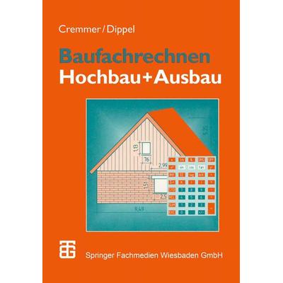 Baufachrechnen, Taschenbuch von Rolf Cremmer,Frank Dippel, Vieweg & Teubner, 978-3-519-25611-3
