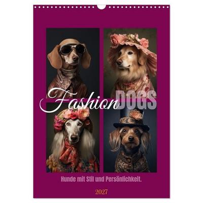 Fashion Dogs (Wandkalender 2027 DIN A3 hoch), CALVENDO Monatskalender