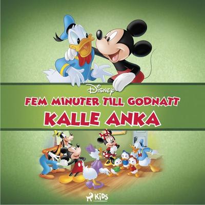 Fem minuter till godnatt - Kalle Anka - Walt Disney, Audio, 9788728084144
