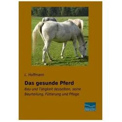 Das gesunde Pferd, Ratgeber von L Hoffmann