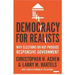 Democracy for Realists, Sachbücher von Christopher H. Achen, Larry M. Bartels