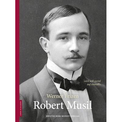 Robert Musil, Gebundene Ausgabe von Werner Frizen, Deutscher Kunstverlag, 978-3-422-07071-4