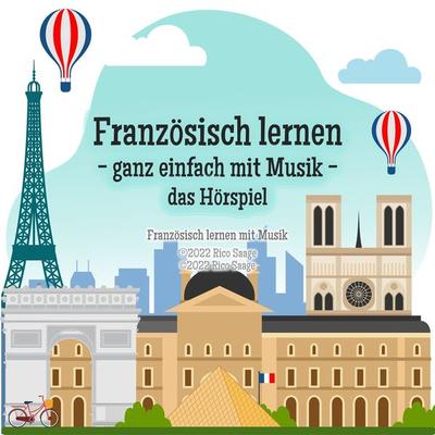 Französisch lernen - ganz einfach mit Musik - das Hörspiel - Rico Saage, Audio, 4067248561164