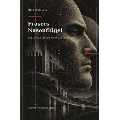 Frasers Nasenflügel, Taschenbuch von Gustav Echelmeyer, Epubli, 978-3-565-77016-8