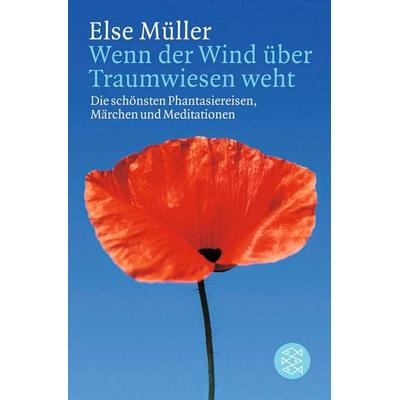Wenn der Wind über Traumwiesen weht, Taschenbuch von Else Müller, Fischer Taschenbuch Verlag, 978-3-596-15214-8