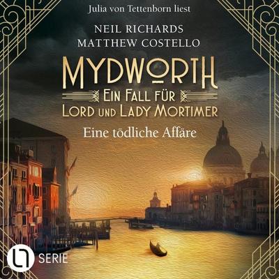 Eine tödliche Affäre - Mydworth - Ein Fall für Lord und Lady Mortimer 15 - Matthew Costello,Neil Richards, Audio, 9783754009253