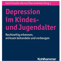 Depression im Kindes- und Jugendalter, Fachbücher von Michael Frey, Maria Kloek, Miriam Janine Nagel, Anne von Lucadou, Lisa Feldmann